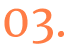 03